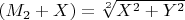 $ (M_2+X)=\sqrt[2]{X^2+Y^2}$