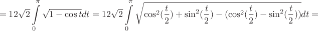 $$=12\sqrt{2}\int\limits_0^\pi  \sqrt{1- \cos{t}}dt=12\sqrt{2}\int\limits_0^\pi\sqrt{\cos^2(\frac{t}{2})+\sin^2(\frac{t}{2})-(\cos^2(\frac{t}{2})-\sin^2(\frac{t}{2}))}dt=$$