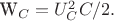W_{C}=U^2_{C}C/2.$