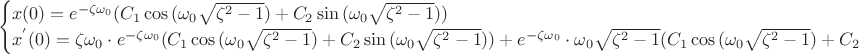 $$\begin{cases}
x(0) = e^{-\zeta \omega_0}(C_1 \cos{(\omega_0 \sqrt{\zeta^2 - 1})} + C_2 \sin{(\omega_0 \sqrt{\zeta^2 - 1})) \\

x^{'}(0) = \zeta \omega_0 \cdot e^{-\zeta \omega_0}(C_1 \cos{(\omega_0 \sqrt{\zeta^2 - 1})} + C_2 \sin{(\omega_0 \sqrt{\zeta^2 - 1})) + e^{-\zeta \omega_0} \cdot \omega_0 \sqrt{\zeta^2 -1} (C_1 \cos{(\omega_0 \sqrt{\zeta^2 - 1})} + C_2 \sin{(\omega_0 \sqrt{\zeta^2 - 1})) 
\end{cases}$$