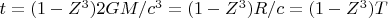 $t=(1-Z^3)2GM/c^3=(1-Z^3)R/c=(1-Z^3)T$