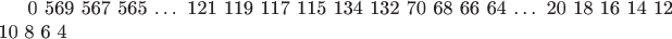 0 569 567 565 &hellip; 121 119 117 115 134 132 70 68 66 64 &hellip; 20 18 16 14 12 10 8 6 4