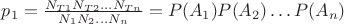 $p_1= \frac {N_{T1}N_{T2} \dots N_{Tn}}{N_1N_2 \dots N_n}=P(A_1)P(A_2) \dots P(A_n)$