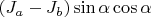 $(J_a-J_b)\sin\alpha\cos\alpha$