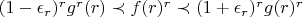 $(1-\epsilon_r)^rg^r(r)\prec f(r)^r\prec (1+\epsilon_r)^rg(r)^r$