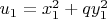 $u_1=x_1^2+q y_1^2$
