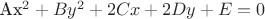Ax^2 + By^2+2Cx+2Dy +E=0
