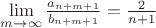 $ \lim\limits_{m\to\infty}^{}\frac{a_{n+m+1}}{b_{n+m+1}}=\frac{2}{n+1}$ $ \lim\limits_{m\to\infty}^{}\frac{a_{n+m+1}}{b_{n+m+1}}=\frac{2}{n+1}$