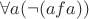 $\forall a (\neg (a f a))$