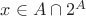 $x \in A \cap 2^A$