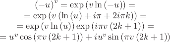 $$\begin{matrix}
  {{\left( -u \right)}^{v}}=\exp \left( v\ln \left( -u \right) \right)= \\ 
  =\exp \left( v\left( \ln \left( u \right)+i\pi +2i\pi k \right) \right)= \\ 
  =\exp \left( v\ln \left( u \right) \right)\exp \left( i\pi v\left( 2k+1 \right) \right)= \\ 
  ={{u}^{v}}\cos \left( \pi v\left( 2k+1 \right) \right)+i{{u}^{v}}\sin \left( \pi v\left( 2k+1 \right) \right) \\ 
\end{matrix}$$