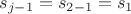 $s_{j-1} = s_{2-1} = s_1$