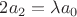 $\math 2a_2=\lambda a_0$