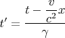 $t'=\dfrac{t-\dfrac{v}{c^2}x}{\gamma}$