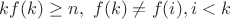 $kf(k)\ge n, \ f(k)\not =f(i),i<k$