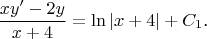$$\frac{xy'-2y}{x+4}=\ln|x+4|+C_1\text{.}$$