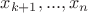 $x_{k+1},...,x_n$