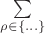 $\sum\limits_{\rho \in \{ \ldots \}}$