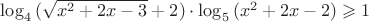 $\log_{4}{(\sqrt{x^2+2x-3}+2)}\cdot\log_{5}{(x^2+2x-2)}\geqslant 1$
