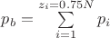 $p_b = \sum\limits_{i=1}^{z_i=0.75N}{p_i}$ $p_b = \sum\limits_{i=1}^{z_i=0.75N}{p_i}$