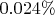 $0.024\%$