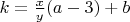 $k=\frac{x}{y}(a-3)+b$