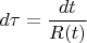 $d\tau=\dfrac{dt}{R(t)}$