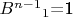 $B^{n-1}$_1$=1$