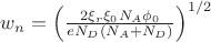 $w_n=\left(\frac{2\xi_r \xi_0 N_A \phi_0}{eN_D(N_A+N_D)}\right)^{1/2}$