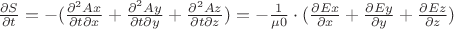 $\frac{\partial S}{\partial t} = - (\frac{\partial ^2Ax}{\partial t\partial x} + \frac{\partial ^2Ay}{\partial t\partial y} + \frac{\partial ^2Az}{\partial t\partial z}) = - \frac{1}{\mu0} \cdot (\frac{\partial Ex}{\partial x} + \frac{\partial Ey}{\partial y} + \frac{\partial Ez}{\partial z})$