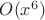 $O(x^6)$