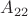 $A_{22}$