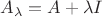 $A_{\lambda}=A+\lambda I$