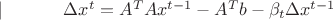 $|\ \ \ \ \ \ \ \ \ \ \Delta x^t  = A^T Ax^{t - 1}  - A^T b - \beta _t \Delta x^{t - 1} $