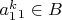 $a_1^k_1 \in B$