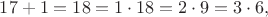 $17+1=18=1 \cdot18=2 \cdot 9=3 \cdot 6,$