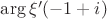 $\operatorname{arg}\xi'(-1+i)$