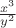 $\frac {x^3} {y^2}$