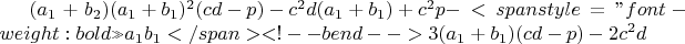 $(a_1+b_2){(a_1+b_1)^2(cd-p)-c^2d(a_1+b_1)+c^2p}-<span style=