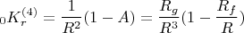 $$_0K^{(4)}_r=\frac {1}{R^2}(1-A)=\frac {R_g}{R^3}(1-\frac {R_f}{R})$$