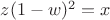$z(1-w)^2=x$