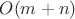$O(m+n)$