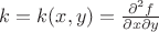 $k=k(x,y)=\frac{\partial^2 f}{\partial x \partial y}$