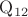 $\mathrm{Q}_{12}$