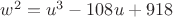 $w^2=u^3-108u+918$