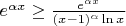 $e^{\alpha x} \ge \frac{e^{\alpha x}}{(x-1)^{\alpha} \ln x}$
