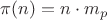 $\pi(n)=n\cdot m_p$