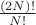 $\frac{(2N)!}{N!}$
