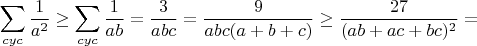 $$\sum_{cyc}\frac{1}{a^2}\geq\sum_{cyc}\frac{1}{ab}=\frac{3}{abc}=\frac{9}{abc(a+b+c)}\geq\frac{27}{(ab+ac+bc)^2}=$$