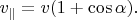 $v_\parallel=v(1+\cos \alpha).$